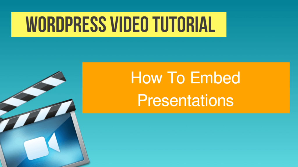 wordpress video tutorials - how to embed presentations