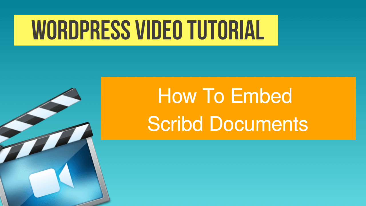 WordPress Video Tutorials - How to embed Scribd documents